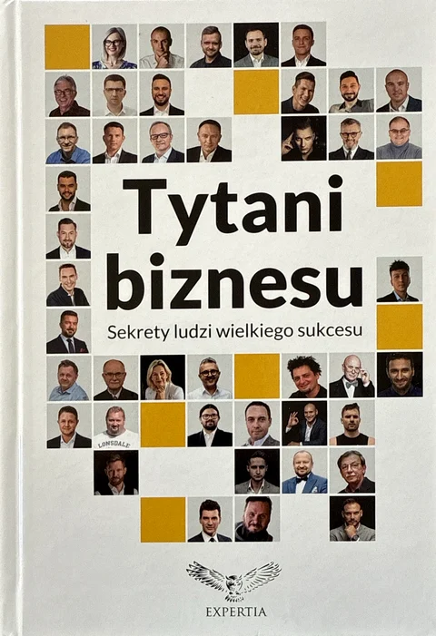 Okładka książki Tytani biznesu. Sekrety ludzi wielkiego sukcesu